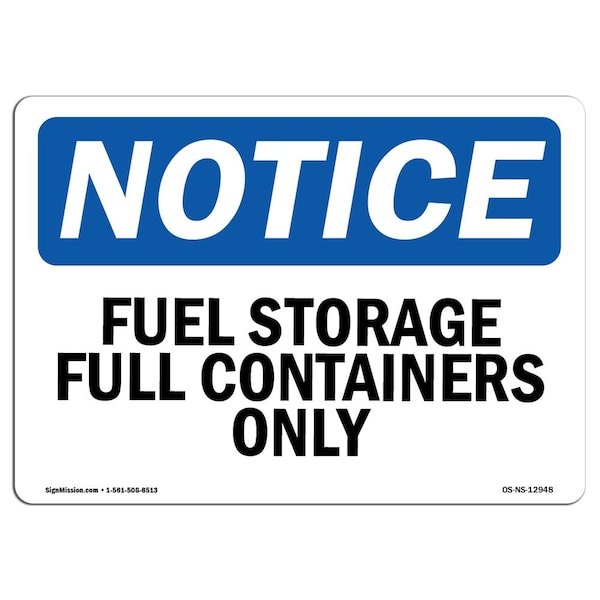 Safety Sign, OSHA Notice, 3.5" Height, Fuel Storage Full Containers Only Sign, Landscape, 10PK